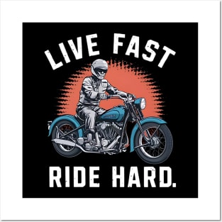 Funny Biker Live Fast Ride Hard Posters and Art